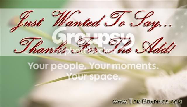 Thanksfor the Add (1) Pictures, Images and Photos