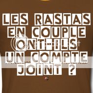 Les Rastas en couple ont-ils un compte joint ? (http://francoisville.spreadshirt.fr/les-rastas-en-couple-ont-ils-un-compte-joint-A19829919) (c) francoisville pirater un compte facebook
